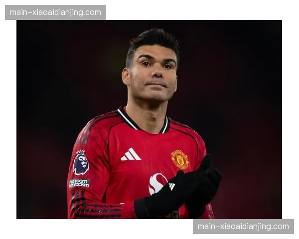 曼联卡塞米罗与梅努双后腰覆盖不足,中场屏障存在结构性漏洞 曼联卡塞米罗与梅努双后腰覆盖不足,中场屏障存在结构性漏洞